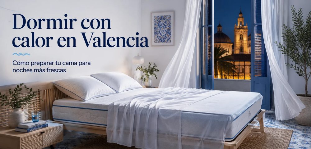 Cómo preparar la cama para dormir con calor en Valencia (sin tener el aire acondicionado toda la noche)